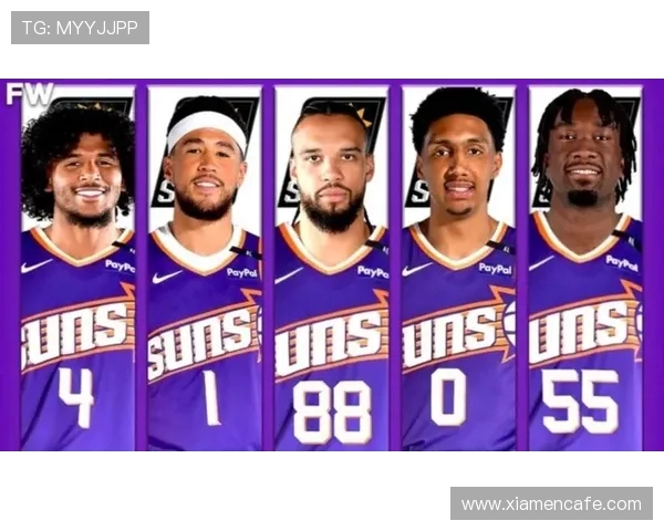 菲尼克斯太阳新赛季阵容解析与战术前景全览