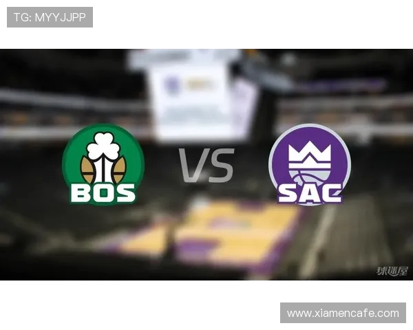 凯尔特人对阵国王的比赛分析与战术解读 凯尔特人对阵国王的比赛分析与战术解读